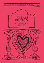 Jay Rai's Kitchen - Indian Cookbooks - Goa Masala Dishes: Jay Rai's Kitchen