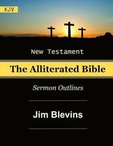 The Alliterated Bible - KJV - New Testament - Matthew-Revelation
