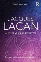 Jacques Lacan & The Logic Of Structure