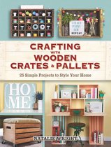 Dover Crafts: Woodworking - Crafting with Wooden Crates and Pallets