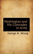 Washington and His Comrades in Arms