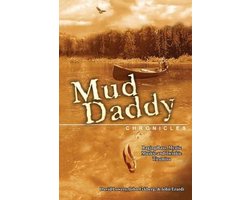 The Mud Daddy Chronicles