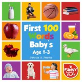 First 100 Books 2 - First 100 Words Baby's age 1-3 for Bright Minds & Sharpening Skills - First 100 Words Toddler Eye-Catchy Photographs Awesome for Learning & Vocabulary
