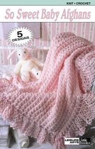 So Sweet Baby Afghans (Leisure Arts #75015)