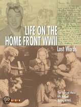 Lost Words Life on the Homefront WWII