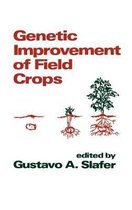 Boek cover Genetic Improvement of Field Crops van Gustavo A. Slafer