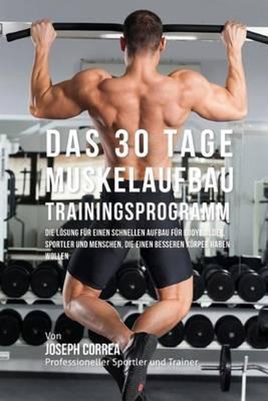 Das 30 Tage-Muskelaufbau-Trainingsprogramm - cover