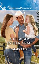 A Cowboy In Her Arms (Mills & Boon Western Romance)