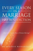 Every Season in a Marriage has Benediction