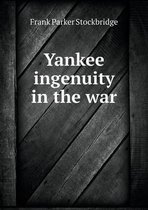 Yankee ingenuity in the war