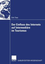 Der Einfluss Des Internets Auf Intermediare Im Tourismus