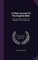A Plain Account of the English Bible