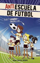 Antiescuela de Futbol #1. Los 7 Craks / Soccer Anti-School #1. the 7 Phenoms