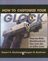 How to Customize Your Glock