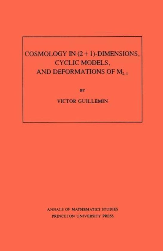 Cosmology in (2 + 1) -Dimensions, Cyclic Models, and Deformations of M2,1. (AM-121)