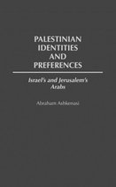 Palestinian Identities and Preferences