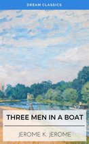 Three Men in a Boat (Dream Classics)
