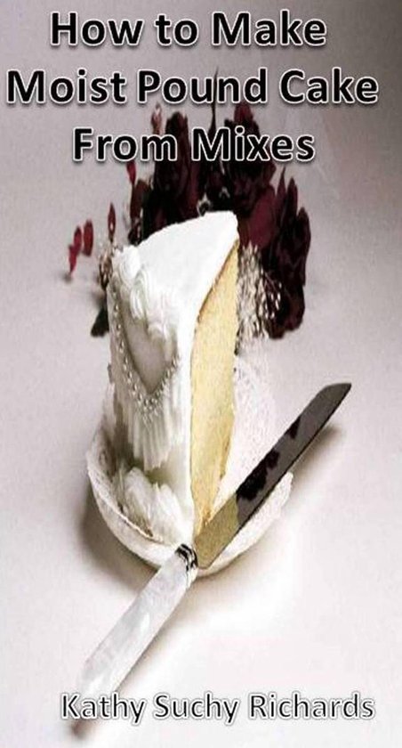 How to Make Moist Pound Cake from Mixes - cover