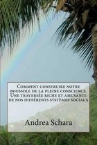 Comment Construire Notre Boussole de la Pleine Conscience. Une Travers e Riche Et Amusante de Nos Diff rents Syst mes Sociaux