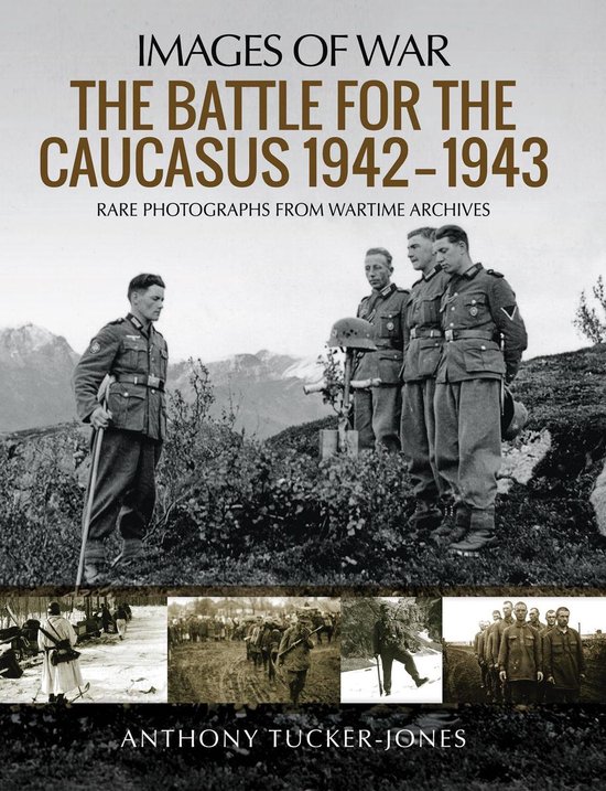 Images of War - The Battle for the Caucasus, 1942–1943 - cover