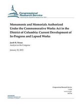 Monuments and Memorials Authorized Under the Commemorative Works ACT in the District of Columbia