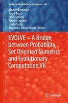 Studies in Computational Intelligence 662 - EVOLVE – A Bridge between Probability, Set Oriented Numerics and Evolutionary Computation VII