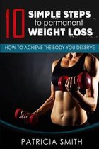 Ten Simple Steps to Permanent Weight Loss