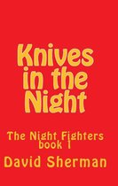 The Night Fighters 1 - Knives in the Night
