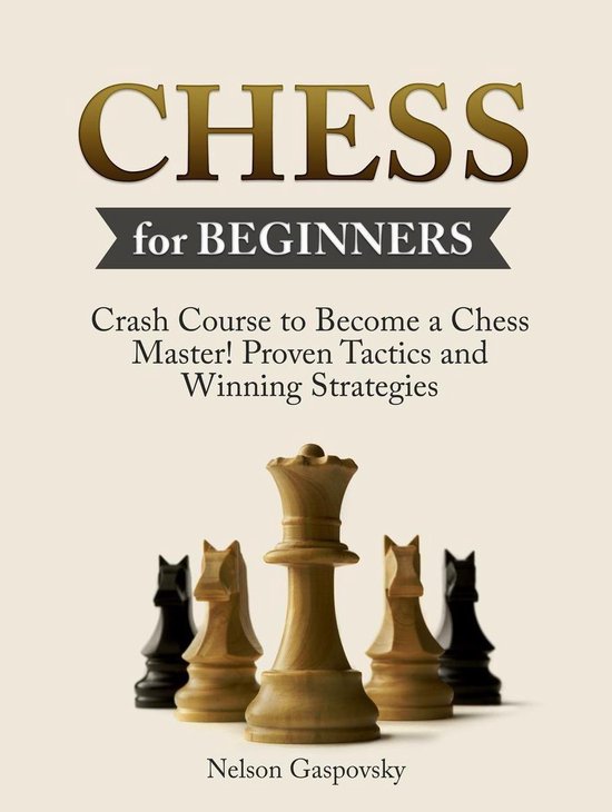 Chess: Crash Course to Become a Chess Master! Beginners Guid ... - cover