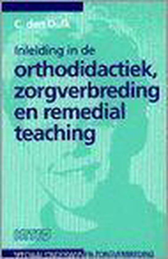 9789055742011 - inleiding in de orthodidactiek, zorgverbreding en remedial teaching
