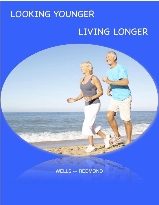 Looking Younger -- Living Longer - cover