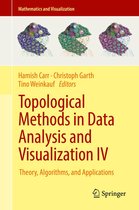 Mathematics and Visualization - Topological Methods in Data Analysis and Visualization IV