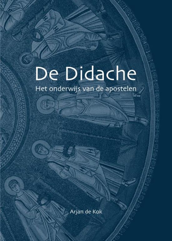 De Didache - Arjan de Kok | Do-index.org
