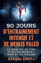 90 Jours D Entrainement Mma Intensif Et de Menus Paleo