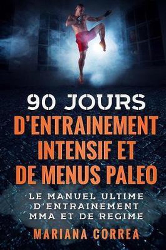90 JOURS D ENTRAINEMENT MMA INTENSIF Et DE MENUS PALEO - cover