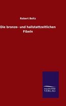 Die bronze- und hallstattzeitlichen Fibeln