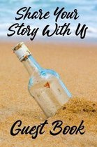 Share Your Story With Us Guestbook