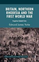 Britain Northern Rhodesia and the First World War