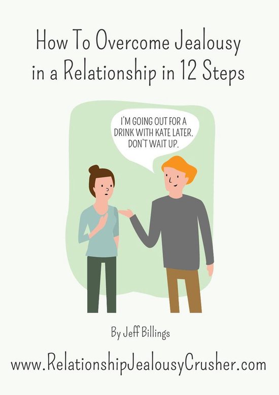 How To Overcome Jealousy In A Relationship In 12 Steps - cover