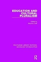 Routledge Library Editions: Sociology of Education- Education and Cultural Pluralism