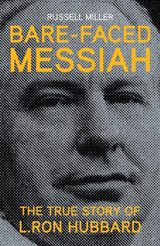 Bare-faced Messiah by Russell Miller