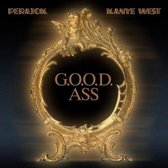 Perajok & Kanye West - Good Ass (Good Music)