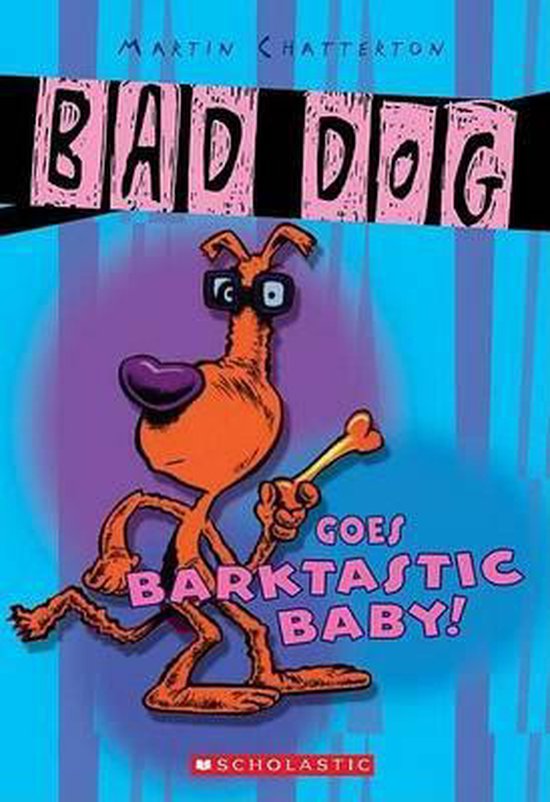 Bad Dog Goes Barktastic, Martin Chatterton 9780439677141 Boeken