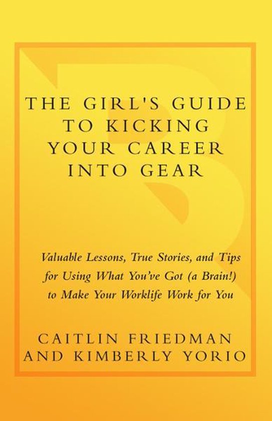 The Girl's Guide to Kicking Your Career Into Gear - cover