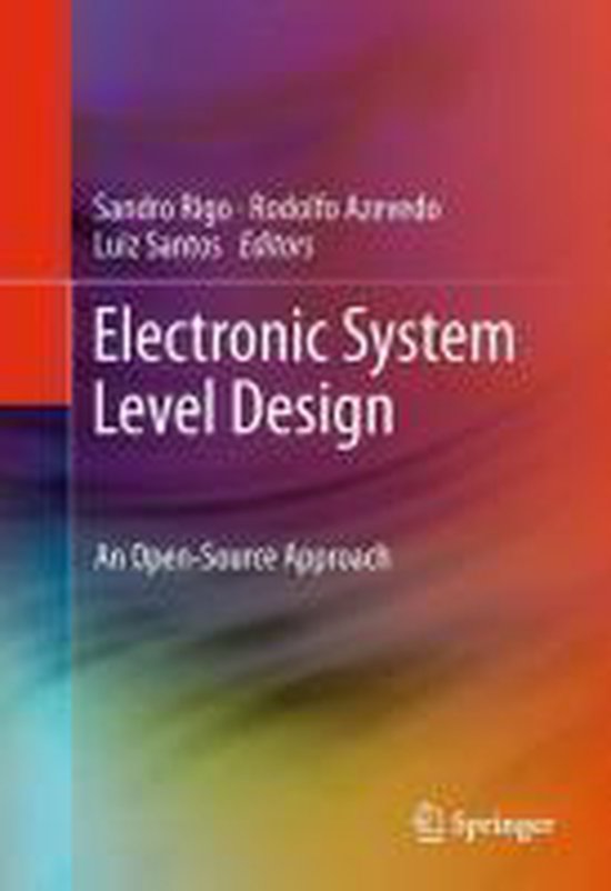 Electronic System Level Design 9781402099397 Sandro Rigo Boeken