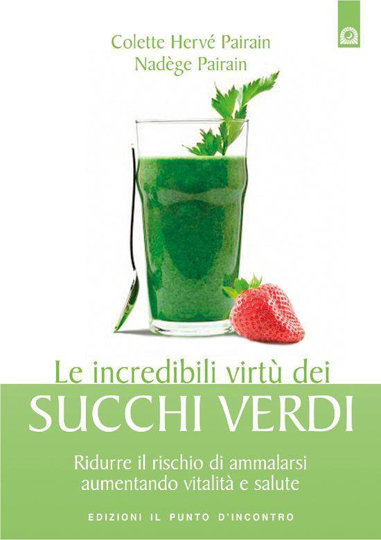 Le incredibili virtù dei succhi verdi - cover