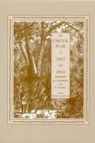 Library of Alabama Classics - The Creek War of 1813 and 1814