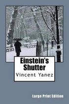 Einstein's Shutter (Large Print Edition)