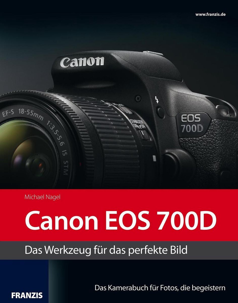 Kamerabuch Canon EOS 700D - Michael Nagel