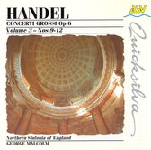 Handel: Concerti Grossi Op 6 Vol 3 - nos 9-12 / Malcolm